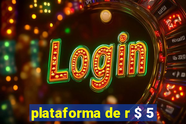 plataforma de r $ 5